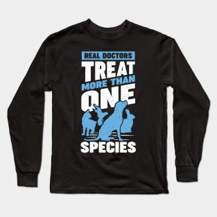 Real Doctors Treat More Than One Species Long Sleeve T-Shirt